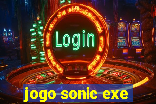 jogo sonic exe